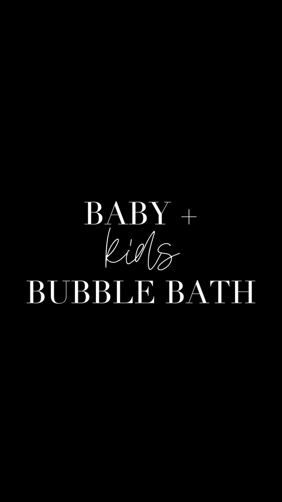 Baby + Kids Bubble Bath