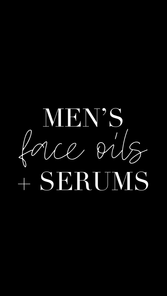 Men's Face Oils + Serums
